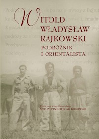 Podróżnik i orientalista - Rajkowski Witold Władysław - książka