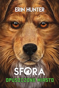 Sfora. Opuszczone miasto - Erin Hunter - ebook