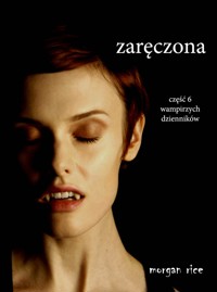 Zaręczona (Część 6 Wampirzych Dzienników) - Rice Morgan - ebook