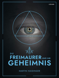 Die Freimaurer und ihr Geheimnis - Martin Haidinger - ebook