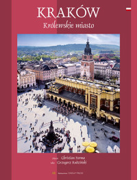 Kraków Królewskie miasto - Rudziński Grzegorz, Christian Parma - książka