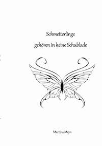 Schmetterlinge gehören in keine Schublade - Martina Meyn - ebook