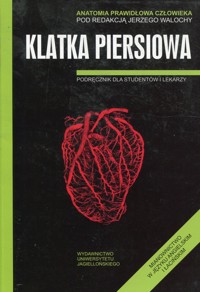 Anatomia prawidłowa człowieka Klatka piersiowa -  - książka