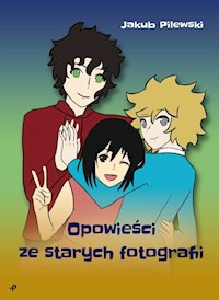 Opowieści ze starych fotografii - Pilewski Jakub - książka