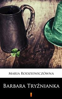 Barbara Tryźnianka - Maria Rodziewiczówna - ebook