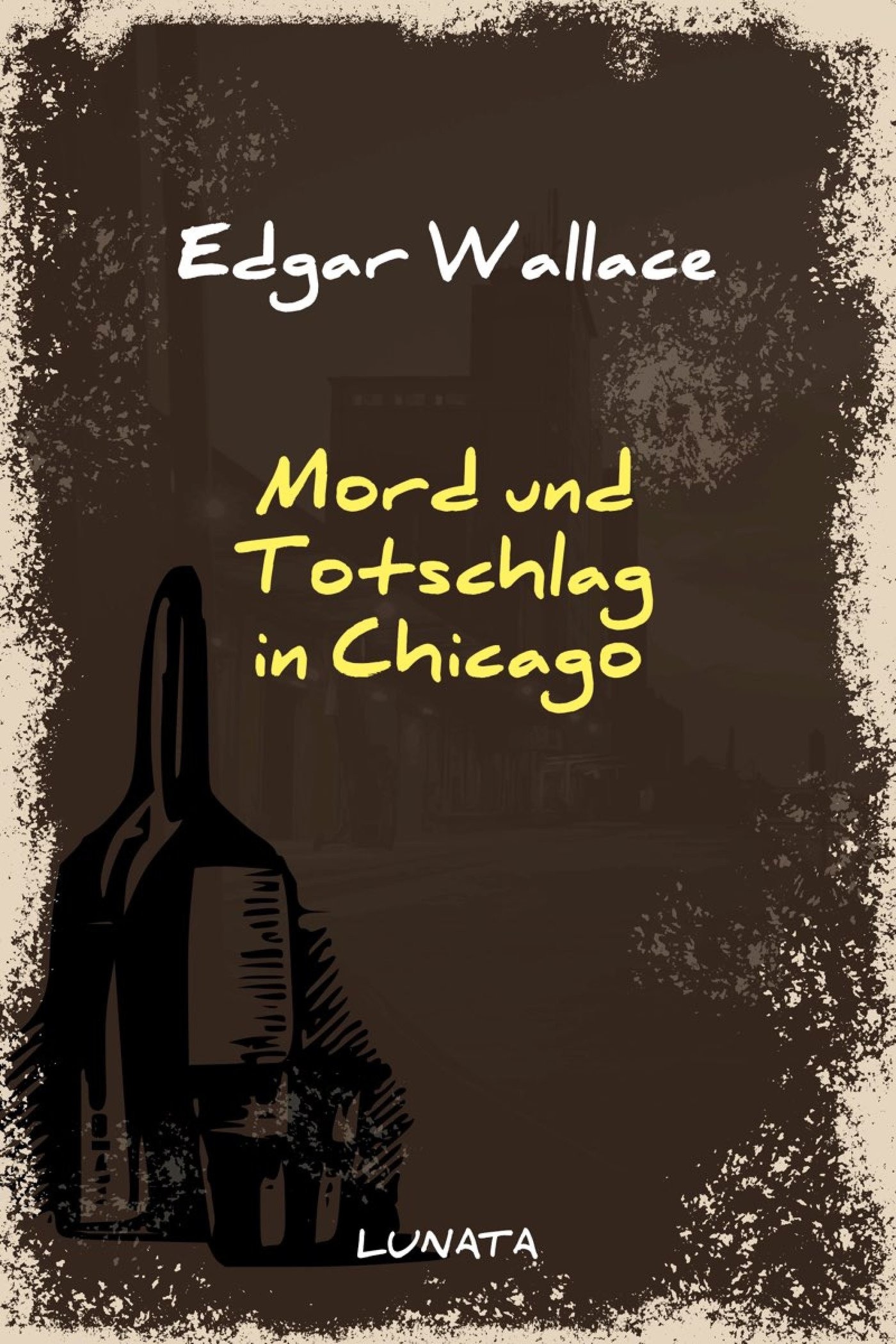 Mord und Totschlag in Chicago - Edgar Wallace - ebook