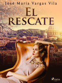 El rescate - José María Vargas Vilas - ebook