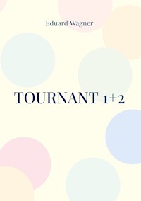 Tournant 1+2 - Wagner Eduard - ebook