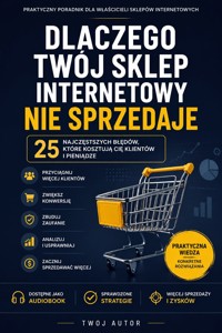 Dlaczego Twój sklep internetowy nie sprzedaje - Łukasz Nester - ebook + audiobook
