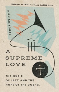 A Supreme Love - William Edgar - ebook