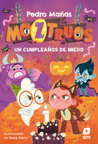 Moztruos 6: Un cumpleaños de miedo - Pedro Mañas Romero - ebook