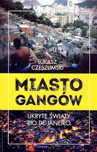 Miasto gangów - Łukasz Czeszumski - książka