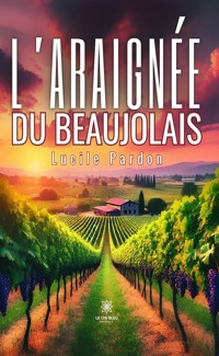 L’araignée du Beaujolais - Lucile Pardon - ebook