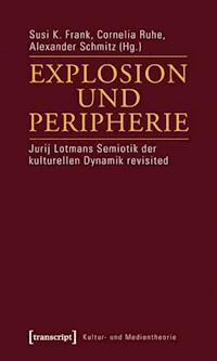 Explosion und Peripherie - - ebook