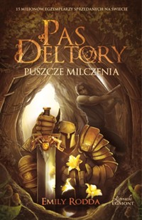 Pas Deltory Tom 1 Puszcze milczenia - Rodda Emilly - książka