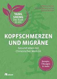 Kopfschmerzen und Migräne (Yang Sheng 5) - Johannes Bernot - ebook