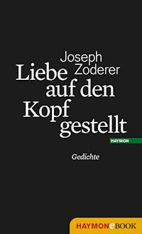 Liebe auf den Kopf gestellt - Joseph Zoderer - ebook