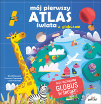 Mój pierwszy atlas świata z globusem - Francesco Tomasinelli, David Hawcock, Giulia Antonello - książka