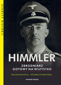 Himmler Zbrodniarz gotowy na wszystko - Manvell Roger, Fraenkel Heinrich - książka