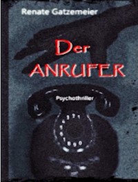 Der Anrufer - Renate Gatzemeier - ebook