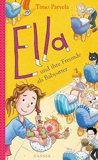 Ella und ihre Freunde als Babysitter - Parvela Timo - ebook