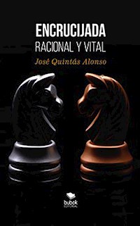 Encrucijada racional y vital - José Quintas Alonso - ebook