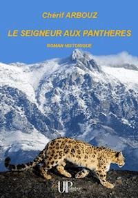 Le Seigneur aux panthères - Cherif Arbouz - ebook
