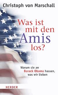 Was ist mit den Amis los? - Christoph von Marschall - ebook
