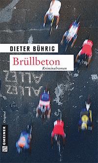 Brüllbeton - Dieter Bührig - ebook