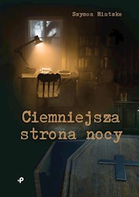 Ciemniejsza strona nocy - Hintzke Szymon - książka