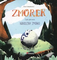 Zmorek Narodziny Zmorka - Gałązkiewicz Anna - książka