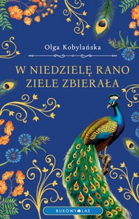 W niedzielę rano ziele zbierała - Olga Kobylańska - książka