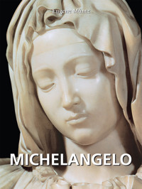 Michelangelo - Eugène Müntz - ebook