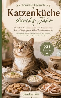 Katzenküche durchs Jahr - Sandra Fust - ebook