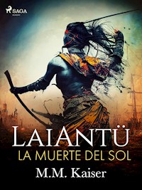LaiAntü. La muerte del sol - M.M. Kaiser - ebook