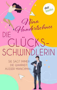 Die Glücksschwindlerin - Nina Hundertschnee - ebook