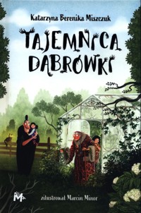 Tajemnica Dąbrówki - Katarzyna Berenika Miszczuk - ebook + audiobook + książka