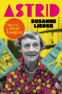 Astrid. Opowieść o Astrid Lindgren - Susanne Lieder - książka