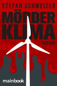 Mörderklima - Stefan Schweizer - ebook