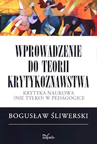 Wprowadzenie do teorii krytykoznawstwa - Bogusław Śliwerski - książka