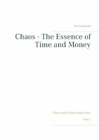 Chaos - The Essence of Time and Money - Jani Laasonen - ebook