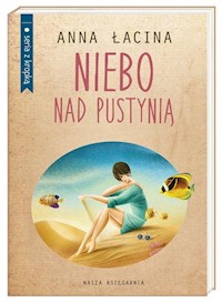 Niebo nad pustynią - Anna Łacina - audiobook + książka