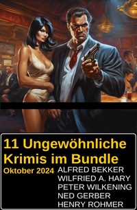 11 Ungewöhnliche Krimis im Bundle Oktober 2024 - Alfred Bekker - ebook