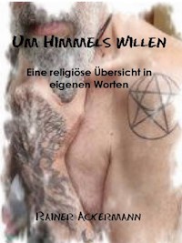 Um Himmels Willen - Rainer Ackermann - ebook