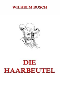 Die Haarbeutel - Wilhelm  Busch - ebook