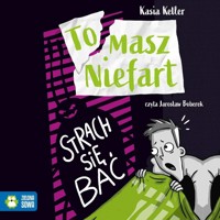 Tomasz Niefart. Strach się bać - Keller Kasia - ebook + audiobook