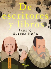 De escritores y libros - Fausto Guerra Nuño - ebook