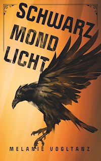 Schwarzmondlicht - Melanie Vogltanz - ebook