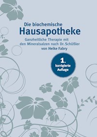 Die biochemische Hausapotheke - Heike Fabry - ebook