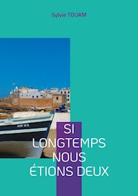 Si longtemps nous étions deux - Sylvie Touam - ebook